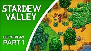 Let's Play Stardew Valley - Part 1 - The most colorful happy riverside farm ever!