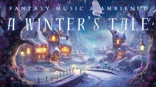 (NO MID-ROLL ADS) Whimsical Fantasy Music & Ambience | Winter Fairytale Village Ambience