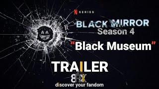 Black Mirror | S4, Ep.6 "Black Museum" OFFICIAL TRAILER | 8FLiX | Netflix