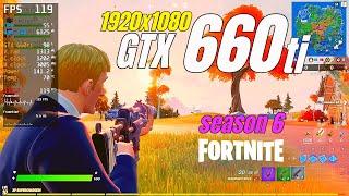 GTX 660 ti / Fortnite - Season 6  / 1080p / Low to Epic Graphics Settings