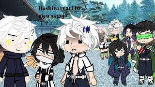 Hashiras react to giyuu as gojo | (4/?) || jjk x kny ||