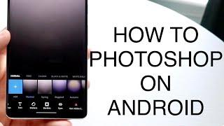 How To Photoshop On Android! (2023)