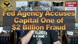 Fed Agency Accuses Capital One of $2 Billion Fraud