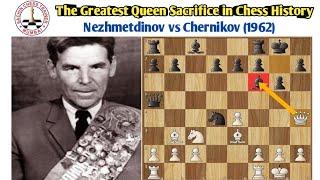 The Greatest Queen Sacrifice in Chess History | Nezhmetdinov vs Chernikov (1962)