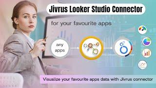 Unlock the Power of Data Visualization with Jivrus Looker Studio Connectors! 