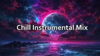 Beautiful Chill Study / Work Instrumental Music Mix  Chillstep No Vocals