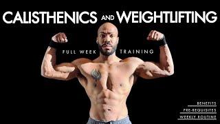 How to Combine Calisthenics and Weightlifting Tutorial (Weekly Routine, Benefits, Tips)