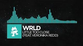 Indie Dance   WRLD   Little Too Close feat  Veronika Redd Monstercat EP Release