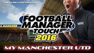 Football Manager Touch 2016: My Manchester United Tactics - IOS/Android