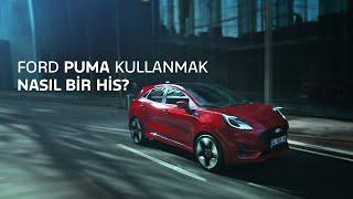 Ford Puma Kullanmak Nasıl Bir His? | Ford TR