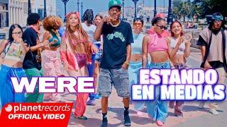 WERE - ESTANDO EN MEDIAS  (Prod. by Ernesto Losa & Dj Gomeko) [Official Video by NAN] #Repaton