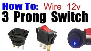 HOW TO WIRE 3 PRONG ROCKER LED SWITCH