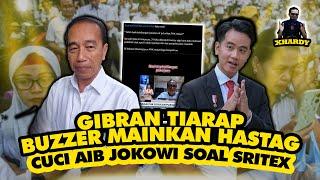 GIBRAN TIARAP, BUZZER MAINKAN HASTAG CUCI AIB JOKOWI SOAL SRITEX |Xhardy