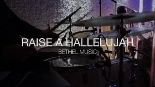 Raise A Hallelujah - Bethel Music - Live Drum Cover (Пою я Аллилуйя)