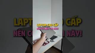Laptop có mấy cái này là xài đã lắm! #shorts