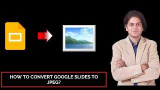 how to convert google slides to jpeg?
