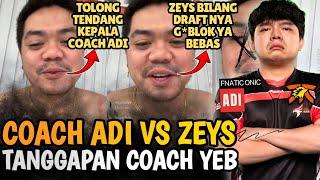 COACH YEB GAK BELA ADI? TANGGAPAN COACH YEB DRAMA PANAS ZEYS VS COACH ADI!