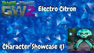 Character Showcase #1 - Electro Citron - PVZ: GW2