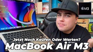 MacBook Air M3 - Jetzt noch zuschlagen oder aufs Neue warten?