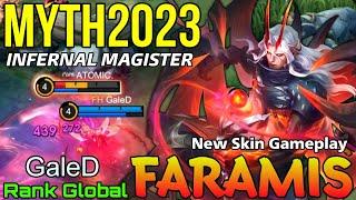 Infernal Magister Faramis New MYTH2023 Skin Gameplay - Top Global Faramis by GaleD - Mobile Legends