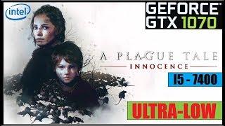 A Plague Tale: Innocence   GTX 1070   ULTRA   MEDIUM   LOW   1080p