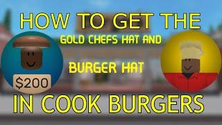 Cook Burgers - How to get the GOLDEN CHEFS HAT and BUN HAT