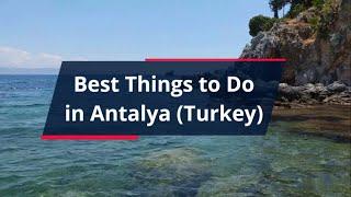 Best Things to Do in Antalya, Turkey | Antalya Tour 2024