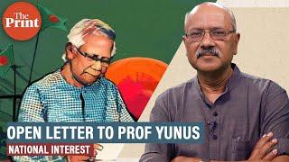 An open letter to Bangladesh Chief Adviser Muhammad Yunus