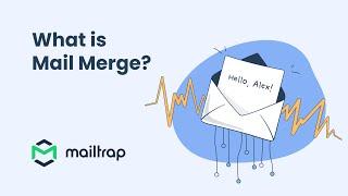 Mail Merge Explained (Bonus: mail merge in GSheets and Gmail) - Tutorial by Mailtrap