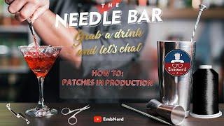 The Needle Bar:  How To:  Patches in Production