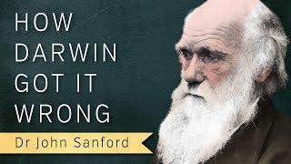 How Darwin Got It Wrong, Featuring Dr John Sanford