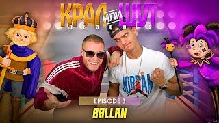 КРАЛ или ШУТ 2 с BallaN еп.03