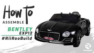 Bentley EXP12 12v Licensed Ride On Cars For Kids Assembly Instructions