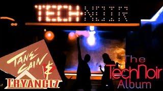 Tahnee Cain And Tryanglz - The Tech Noir Album *1984* [The Terminator Soundtrack]