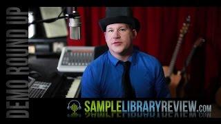 Demo Round Up June 2015 Sample Library Review