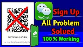 Wechat sign up problem sloved 2023 | create wechat account without qr code