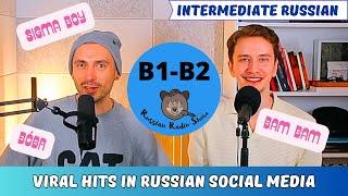 B1-B2 / Viral Hits in Russian Social Media / Russian Radio Show #98 (PDF Transcript)