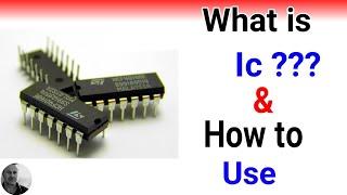 What is Ic and how to use integrated  Circuit ???. (Electronics project).