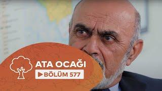 Ata Ocağı (577-ci seriya)