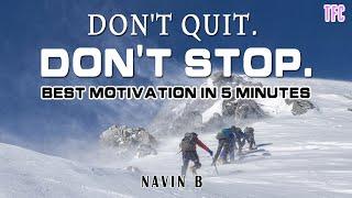 Don't Quit - Don't Stop | Best Motivational Video 2021