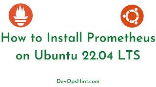 Install Prometheus on Ubuntu 22.04 LTS | Configure Prometheus on Ubuntu | Access Prometheus on web