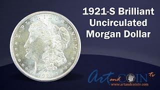 1921-S BU Morgan Dollar at Art and Coin TV
