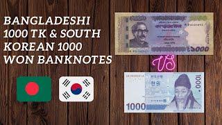 Bangladeshi 1000 Taka & South Korean 1000 Won Banknotes || Presenting Currency