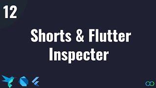 Flutter Tutorial   #12 Shortcuts and Flutter Inspector