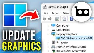 How To Update Graphics Driver In Windows 11 and 10 - Full Guide