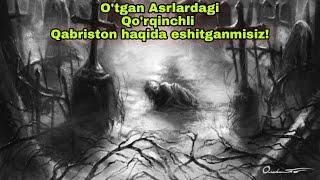 O'tgan Asrlardagi Daxshatli Qabriston | Qo'rqinchli Audiohikoya