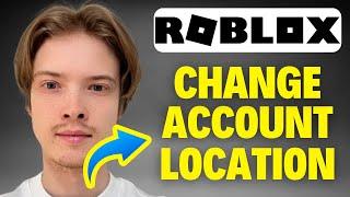 How To Change Account Location Roblox (2024)