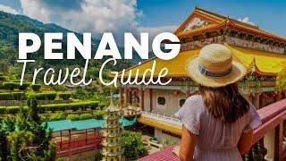 PENANG Travel Guide | Must KNOW before you go to Penang, Malaysia