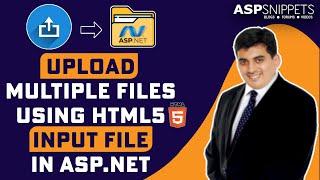 Upload multiple Files using HTML5 Input File in ASP.Net