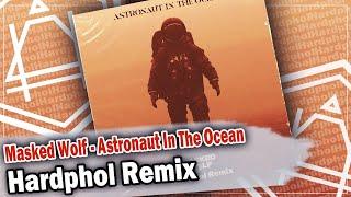 Masked Wolf - Astronaut In The Ocean (Hardphol Remix)